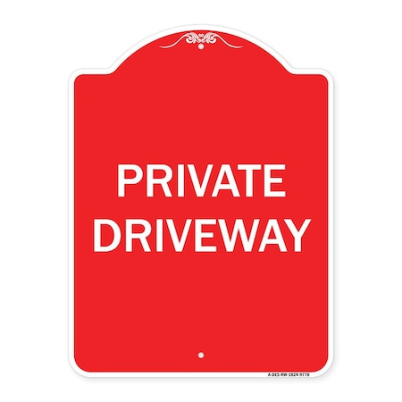 Signmission Designer Series Private Driveway, Red & White Heavy-Gauge Aluminum Sign, 24" x 18", RW-1824-9778 A-DES-RW-1824-9778